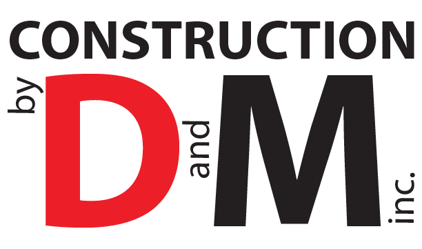 Construction by D and M, Inc.
